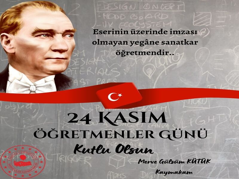 Kaymakamımız Sayın Merve Gülsüm KÜTÜK’ ün Öğretmenler Günü Mesajı 